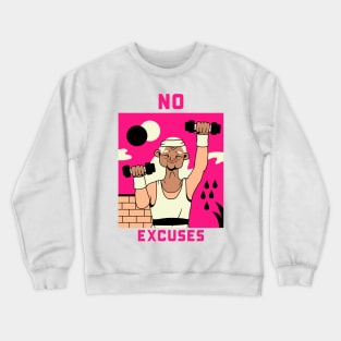 No Excuses Crewneck Sweatshirt